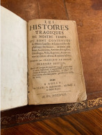 Livre Les Histoires Tragiques De Notre Temps Rouen Besongne 1688 - Tot De 18de Eeuw