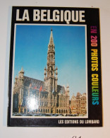 EL1 Ouvrage La Belgique En 200 Photos Couleurs Lombard - Belgien