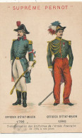 N 408  CHROMO  SUPREME PERNOT -   OFFICIER D'ETAT-MAJOR  1796 OFFICIER D'ETAT-MAJOR 1860 - Pernot