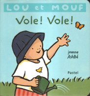 Lou Et Mouf - Vole ! Vole ! - Jeanne Ashbé - Ecole Des Loisirs - Sonstige & Ohne Zuordnung