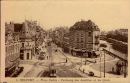 BELFORT     ( TERRITOIRE DE BELFORT )   PLACE CORBIS . FAUBOURG DES ANCETRES ET LES QUAIS - Belfort - Stad