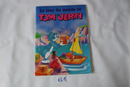 EL1 Livre Enfant - Le Tour Du Monde De Tom Et Jerry - Autres & Non Classés