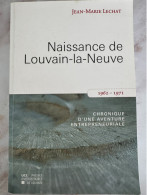 Naissance De Louvain-la-Neuve 1962 - 1971 - Jean-Marie Lechat - Histoire