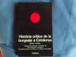 Historia Critica De La Burgesia A Catalunya - Autres & Non Classés