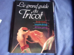 Le Grand Guide Du Tricot - Art