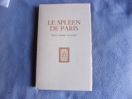 Le Spleen De Paris ( Petit Poèmes En Prose ) - Zonder Classificatie