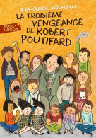 La Troisième Vengeance De Robert Poutifard - Autres & Non Classés