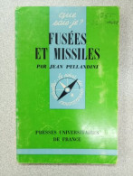 Que Sais Je? FUSÉES ET MISSILES - Otros & Sin Clasificación