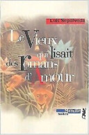 Le Vieux Qui Lisait Des Romans D'amour - Autres & Non Classés