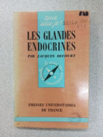 Que Sais-je? Les Glandes Endocrines - Autres & Non Classés