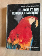 Eddie Et Son Perroquet Dagobert - Andere & Zonder Classificatie