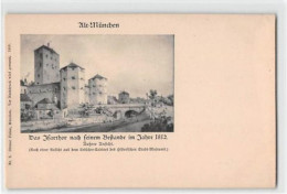 39111021 - Alt-Muenchen. Partie Am Isartor Nach Feinem Bestande Im Jahre 1812 Ungelaufen  Um 1900 Gute Erhaltung. - München