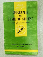 Que Sais Je? Géographie De L'Asie Du Sud-est - Autres & Non Classés