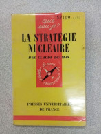 Que Sais Je? La Stratégie Nucléaire - Autres & Non Classés