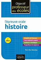 L'épreuve Orale D'Histoire - 2e édition - Autres & Non Classés