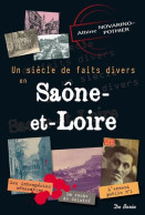 SIECLE DE FAITS DIVERS SAONE ET LOIRE (UN) - Autres & Non Classés