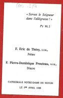 Image Religieuse Noyon (60) Cathédrale Notre-Dame F. Eric De Thézy Prêtre F. Pierre-Dominique Prouteau Diacre 01-04-1989 - Images Religieuses