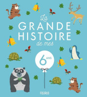 La Grande Histoire De Mes 6 Ans - Other & Unclassified