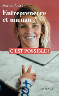 Entrepreneure Et Maman ?: C'est Possible - Autres & Non Classés