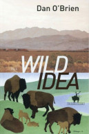 Wild Idea: Des Bisons à La Terre Et De La Terre Aux Bisons - Andere & Zonder Classificatie
