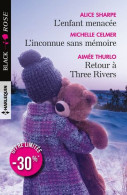 L'enfant Menacée - L'inconnue Sans Mémoire - Retour à Three Rivers - Andere & Zonder Classificatie