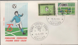 ITALIA - ITALIE - ITALY - 1973 - 75º Anniversario Della Fondazione Delle Federazione Italiana Gioco Calcio - FDC Roma - FDC