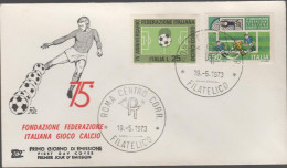 ITALIA - ITALIE - ITALY - 1973 - 75º Anniversario Della Fondazione Delle Federazione Italiana Gioco Calcio - FDC - FDC