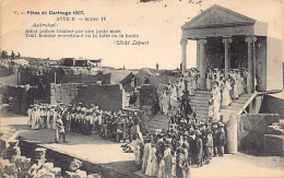 Tunisie - CARTHAGE - Fêtes 1907 Acte II - Scène IV - Ed. R. D'Amico Cliché Lehnert  - Tunesië