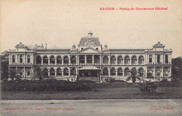 Viet-Nam - SAIGON - Palais Du Gouverneur Général - Ed. G. Wirth - Vietnam