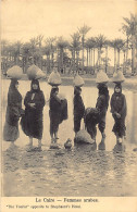 Egypt - CAIRO - Arab Women Carrying Water - Publ. The Tourist  - Autres & Non Classés