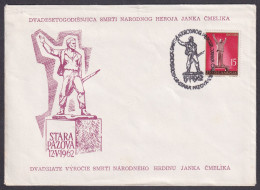 .Yugoslavia, 1962-05-15, Serbia, Stara Pazova, War Hero Jano Čmelik, Special Postmark & Cover - Other & Unclassified