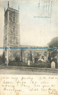 R637315 Nailsea. Old Church. Postcard. 1905 - Monde