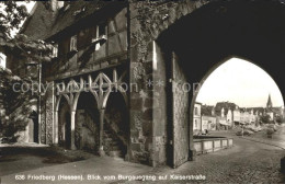 72075994 Friedberg Hessen Blick Vom Burgausgang Auf Kaiserstrasse Friedberg - Friedberg