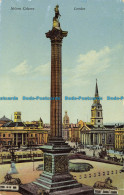 R637765 London. Nelson Column. Postcard - Autres & Non Classés