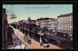 AK Berlin-Schöneberg, Bülowstrasse Mit Der Hochbahn, U-Bahn Und Strassenbahn  - U-Bahnen