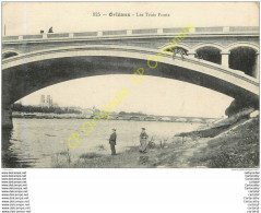 45.  ORLEANS . Les Trois POnts . - Orleans