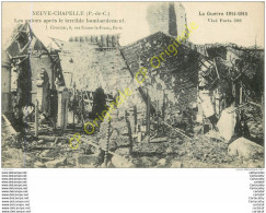 62.  NEUVE CHAPELLE .  Les Ruines Après Le Terrible Bombardeemnt . GUERRE 1914 - Autres & Non Classés