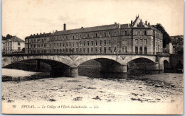 88 EPINAL - Le College Et L'ecole Industrielle  [REF/S008584] - Sonstige & Ohne Zuordnung