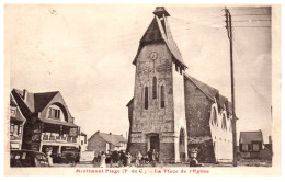 62 MERLIMONT PLAGE - Place De L'eglise  [REF/S009656] - Autres & Non Classés