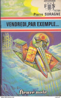 C1 Pierre SURAGNE Vendredi Par Exemple PELOT Brantonne FNA 1975 EO Epuise PORT INCLUS France - Fleuve Noir