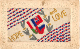 CPA MILITARIA / FANTAISIE / BRODEE A LA MAIN / HOPE AND LOVE / CPA PATRIOQUE ALLIES DE LA FRANCE - Weltkrieg 1914-18