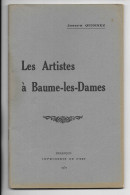 25 - Livre " Les Artistes à BAUME-les-DAMES " Par Joseph Quinnez - Imprimerie De L' Est à Besançon - 1937 - Franche-Comté