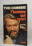 L'homme Qui Court - L'aventure Du Grand Reporter - Biografie