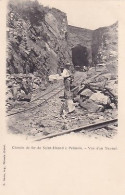 CHEMIN DE FER DE SAINT HEAND A PELUSSIN                    VUE D UN TUNNEL      PRECURSEUR - Autres & Non Classés