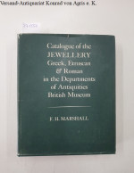 Catalogue Of The Jewellery, Greek, Etruscan, And Roman, In The Departments Of Antiquities, British Museum : - Other & Unclassified