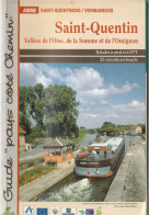 SAINT QUENTIN AISNE LIVRE  GUIDE PAYS COTE CHEMIN  ST QUENTIN   VERMANDOIS - Picardie - Nord-Pas-de-Calais