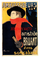 CPM - AMBASSADEURS - Aristide BRUANT Dans Son Cabaret - H. Toulouse Lautrec - CARTEXPO - Musée De La Publicité - Kabarett