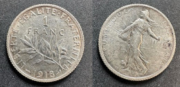 Pièce De 1 Franc Argent 1918 De France - F 06 - 1 Franc