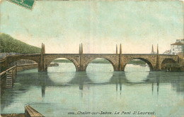 71  CHALON SUR SAONE   LE PONT SAINT LAURENT - Chalon Sur Saone