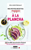 Mes Petites Recettes Magiques à La Planche: 100 Recettes Savoureuses Et Saines - Other & Unclassified